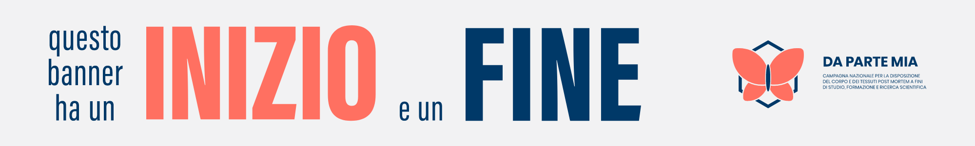 Questo banner ha un inizio e un fine (da parte mia, campagna nazionale per la disposizione del corpo e dei tessuti post mortem a fini di studio, formazione e ricerca scientifica)