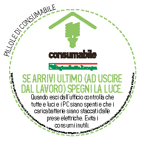 se arrivi ultimo (ad uscire dal lavoro) spegni la luce.
Quando esci dall’ufficio controlla che tutte e luci e i PC siano spenti e che i caricabatterie siano staccati dalle prese elettriche. Evita i consumi inutili.