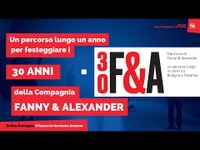 Trent'anni di Fanny & Alexander: un percorso lungo un anno